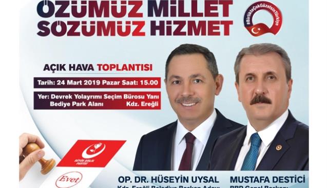 BBP Lideri Ereğli’ye geliyor…