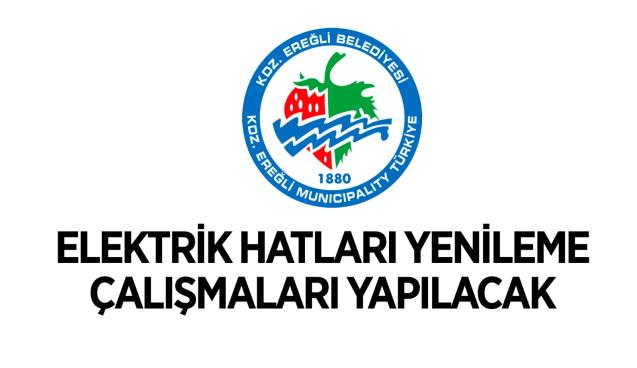 ELEKTRİK HATLARI YENİLEME ÇALIŞMALARI YAPILACAK