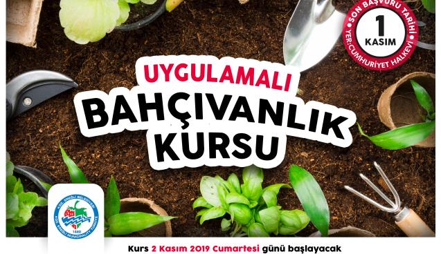 UYGULAMALI BAHÇIVANLIK KURSU KAYITLARI BAŞLADI