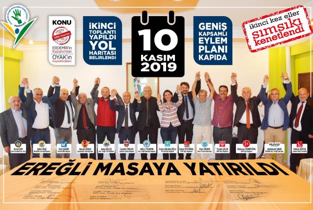 OYAK’IN EREĞLİ’YE TUTUMUNA KARŞI; “YOL HARİTASI BELİRLENDİ…”