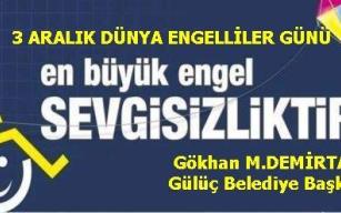 “Her sağlıklı insan bir engelli adayıdır."