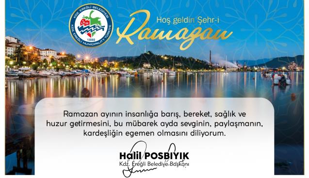 POSBIYIK: SAĞLIK VE HUZUR DOLU RAMAZAN DİLİYORUM