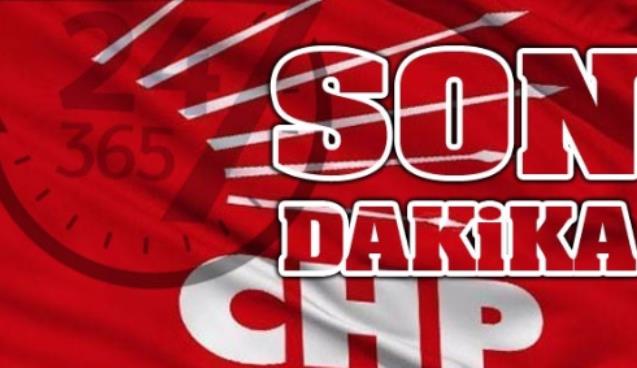 CHP'de ŞOK Gelişme!..