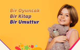 BİR OYUNCAK, BİR KİTAP,BİR UMUTTUR