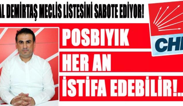 POSBIYIK HER AN İSTİFA EDEBİLİR!..