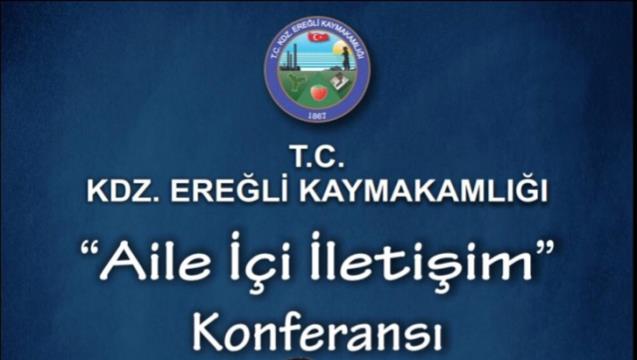 “Aile İçi İletişim” konferansı düzenleniyor