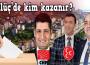 Kim Kazanacak...