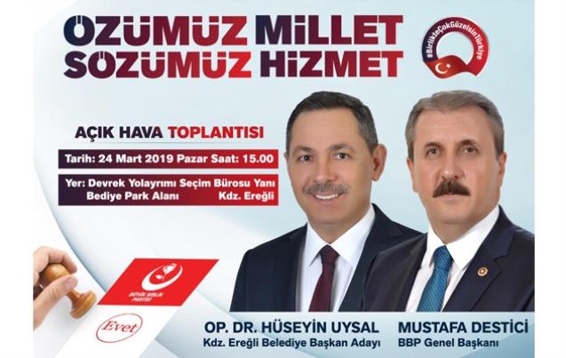 BBP Lideri Ereğli’ye geliyor…