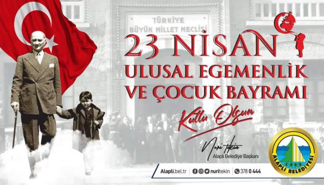 NURİ TEKİN 23 NİSAN ULUSAL EGEMENLİK VE ÇOCUK BAYRAMI MESAJI