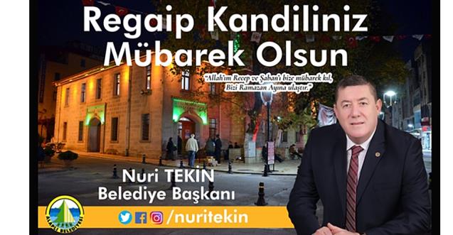 “Regaip Kandilini tebrik ediyorum…”