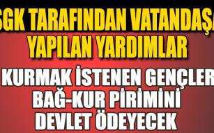 SGK Tarafından Vatandaşa Yapılan Yardımlar