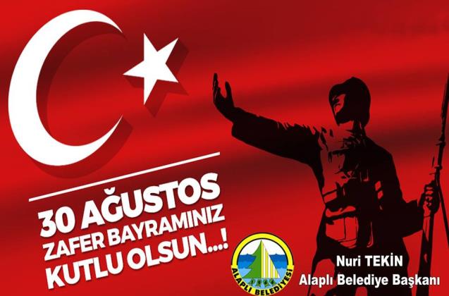 TEKİN 30 AĞUSTOS'U KUTLADI