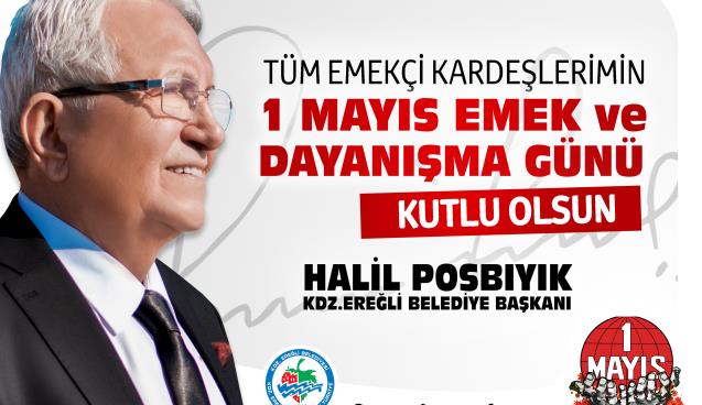 BAŞKAN POSBIYIK’DAN 1 MAYIS MESAJI