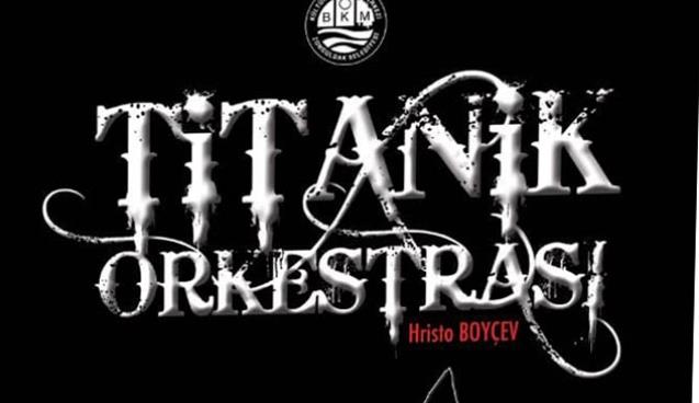  BKM Tiyatro sezonu “Titanik Orkestrası’yla açtı!