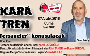 Kara Tren’de “Tersaneler” konuşulacak