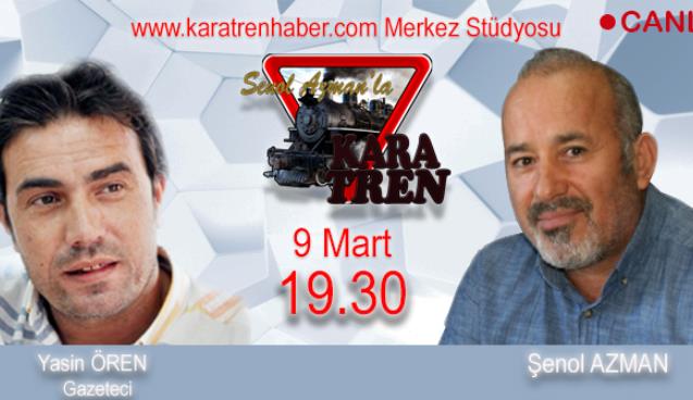 Yasin Ören Kara Tren'de..